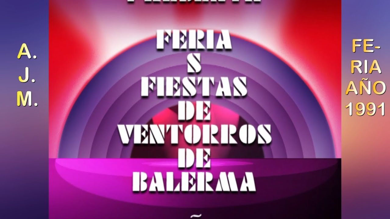FERIA Y FIESTAS VENTORROS DE BALERMA AÑO 1991