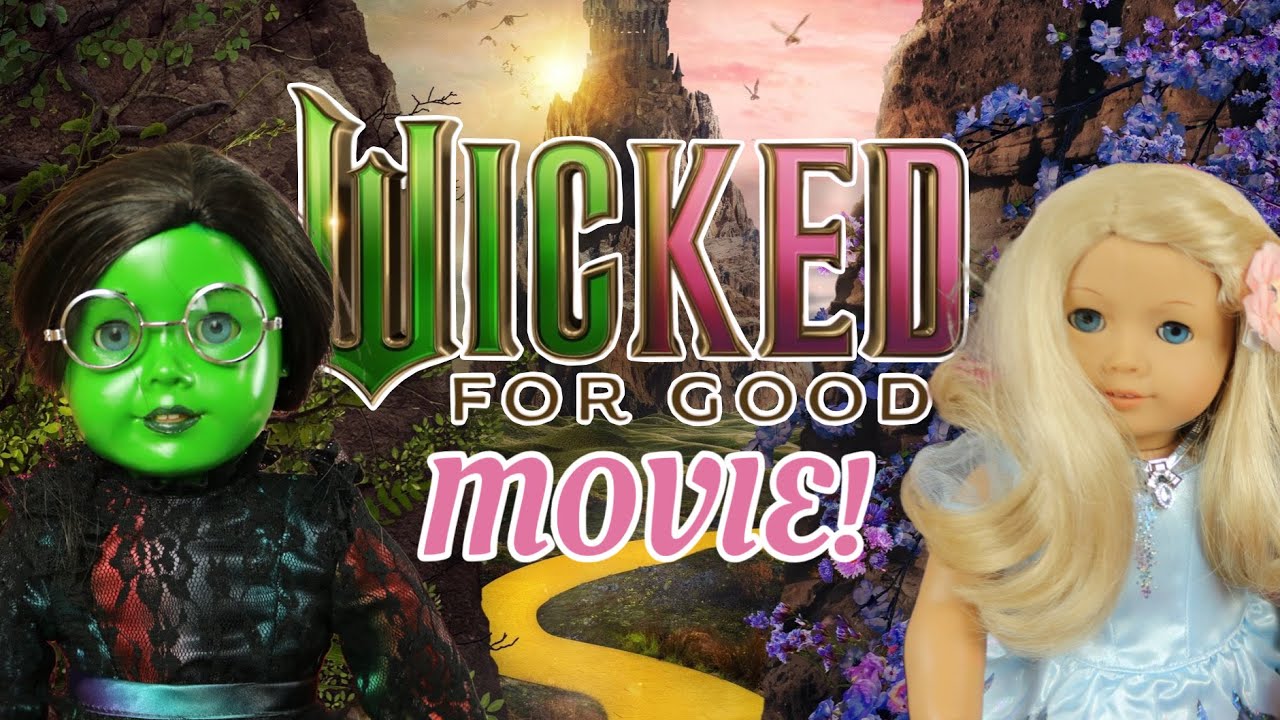 ВЕДЕМ НАШИХ КУКОЛ WICKED AMERICAN GIRL НА ФИЛЬМ WICKED (ЧАСТЬ 2) В КИНОТЕАТРАХ!!