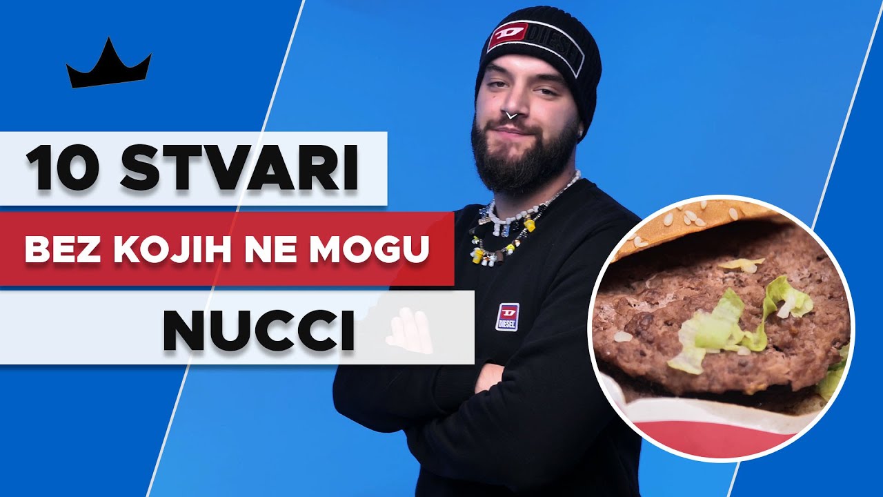 NUCCI - 10 Stvari bez kojih ne mogu