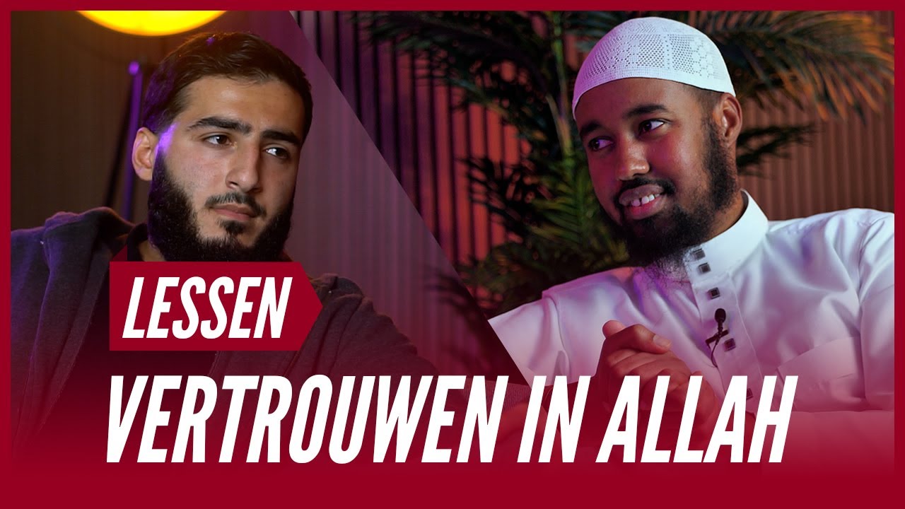 Vertrouwen in Allah | Les 1 | Daden Van Het Hart