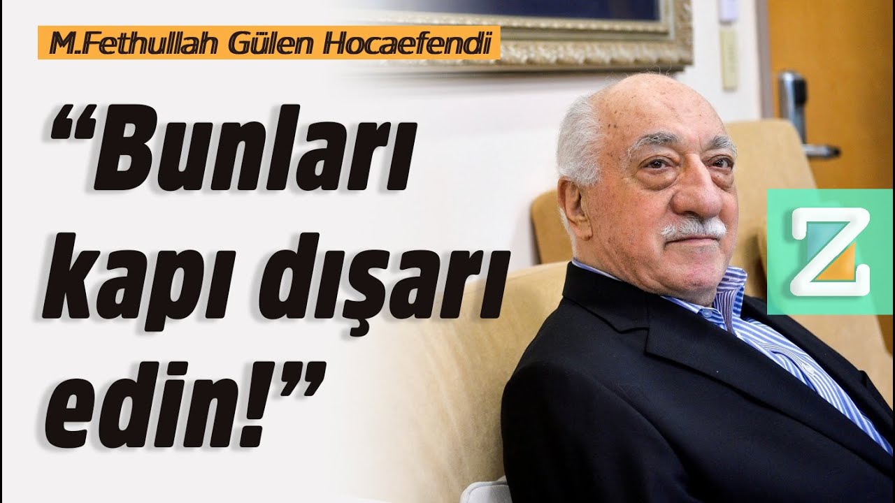 “Bunları Kapı Dışarı Edin !” | Mizan | M. Fethullah Gülen Hocaefendi
