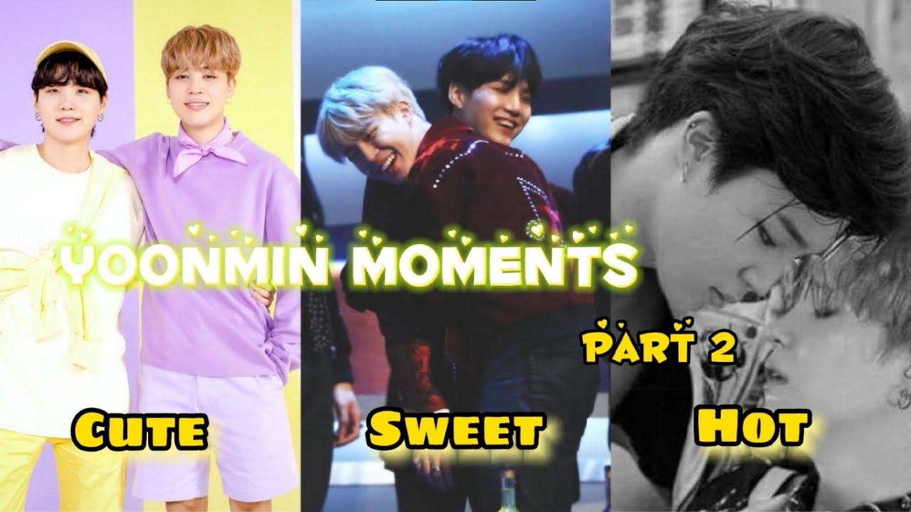 YOONMIN MOMENTS Part 2 | A combination of CUTE to SWEET To HOT