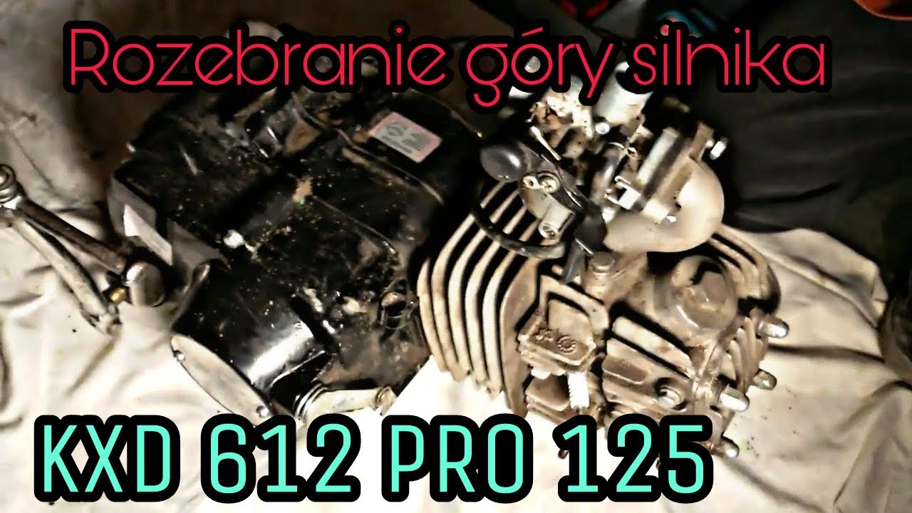 Rozbieranie góry silnika KXD 612 Pro 125