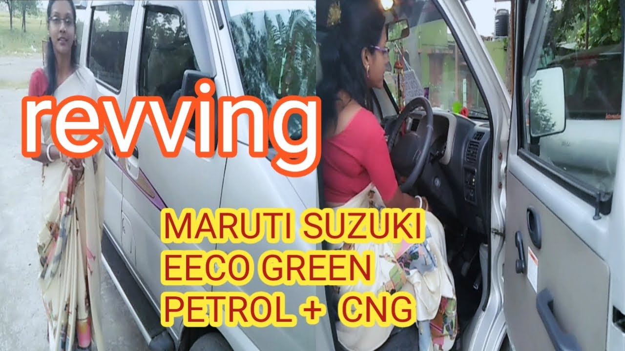 Revving of Maruti Suzuki Eeco green (petrol+CNG)