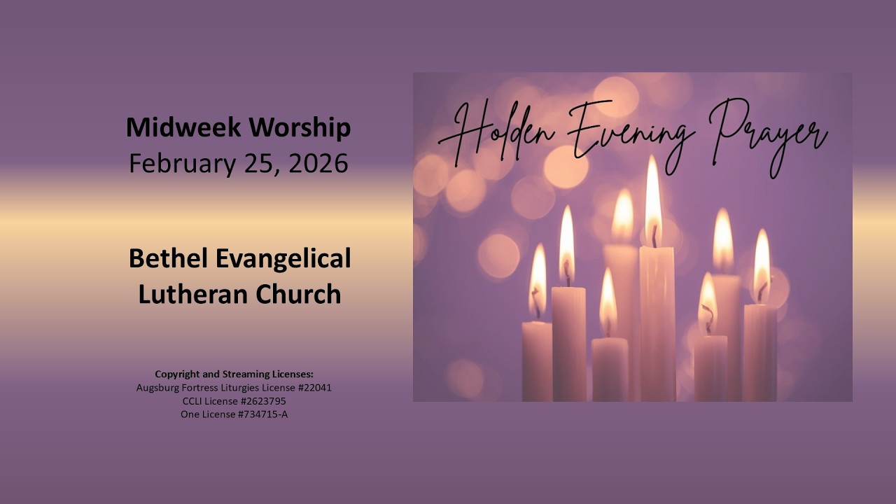 Midweek Worship Service - February 25, 2026 Bethel Lutheran Church, Green Bay, WI