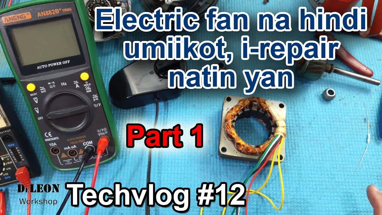 Part 1 Electric fan repair-Repair ng electric fan na hindi umiikot.