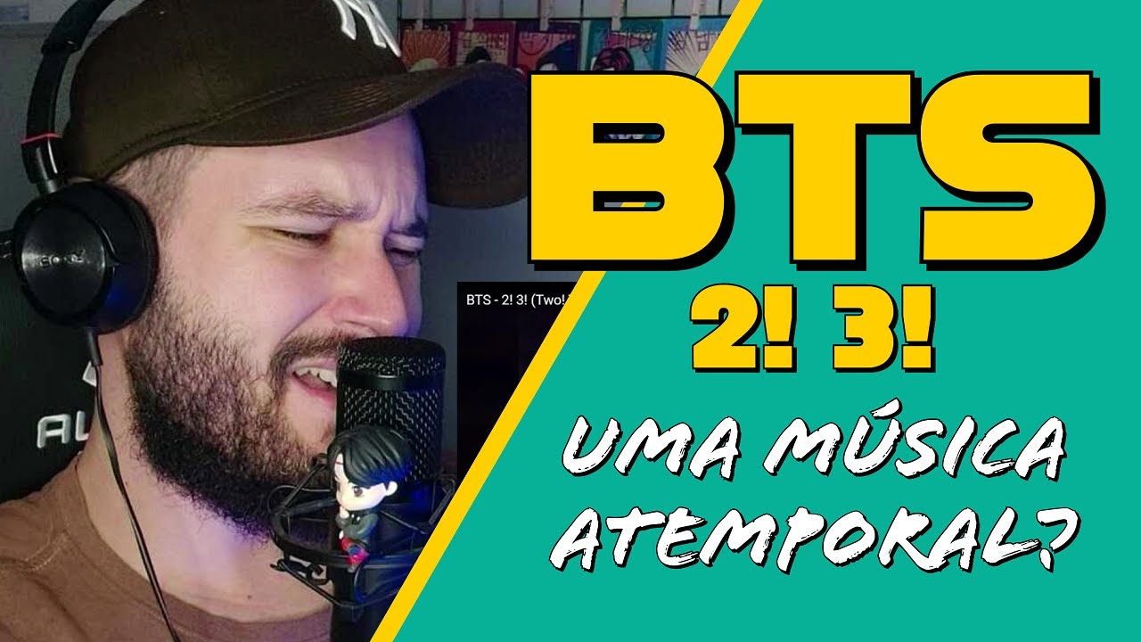 Reagindo a BTS - 2! 3! (Two! Three!) | Uma Música Atemporal? | BTS REACTION | K-POP