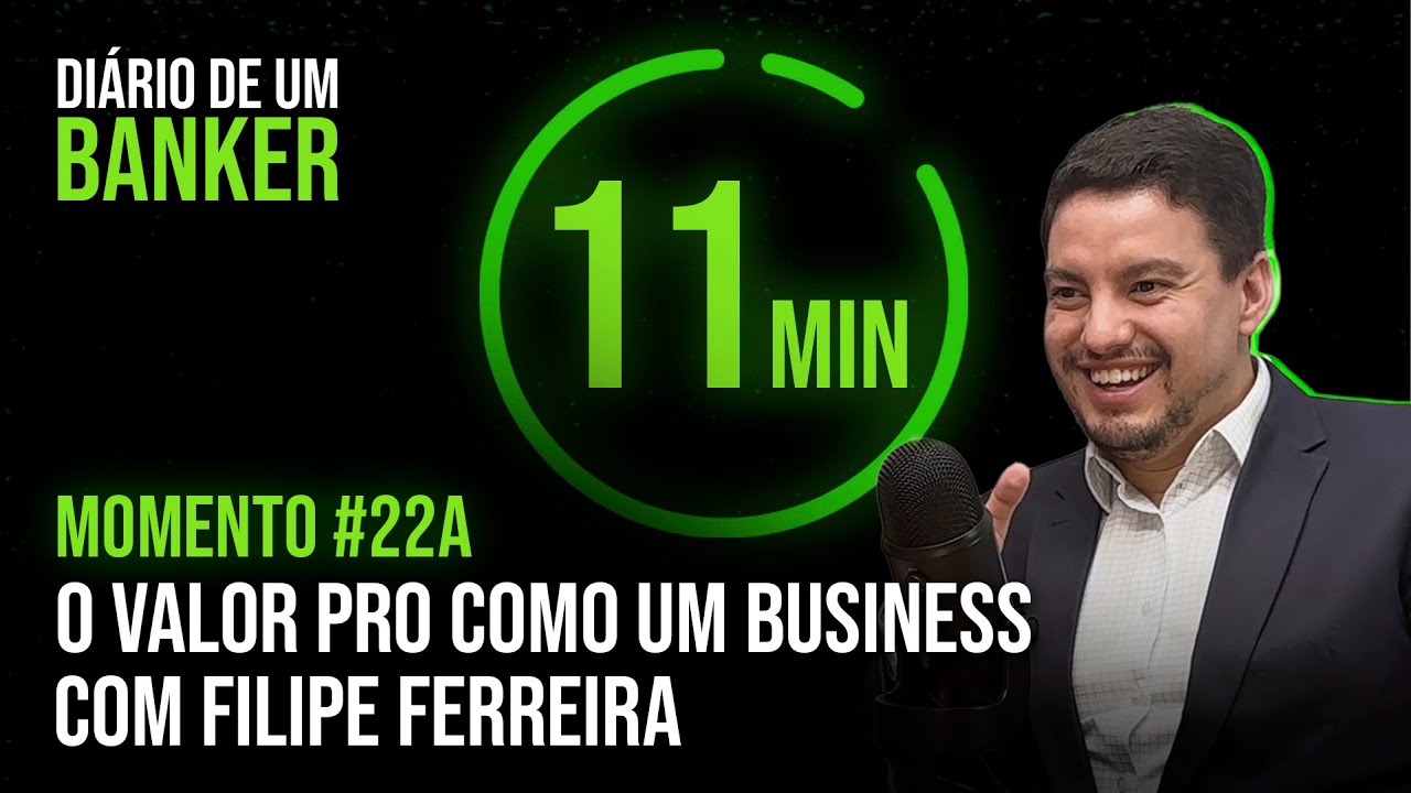 Momento #22A - O Valor PRO como um business com Filipe Ferreira