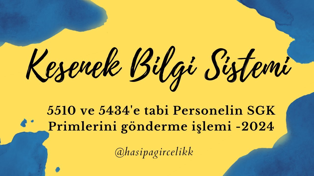 Kesenek Bilgi Sistemi 5510 ve 5434'e tabi personelin sgk primlerini gönderme işlemi 2024