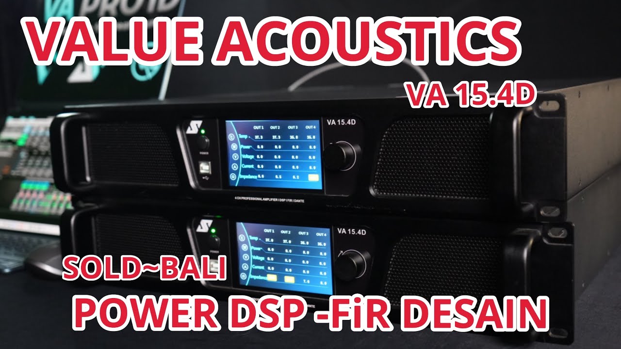 Power VALUE ACOUSTICS VA 15.4D build in DSP FiR desain SOLD to BALI | va pro audio | Indonesia