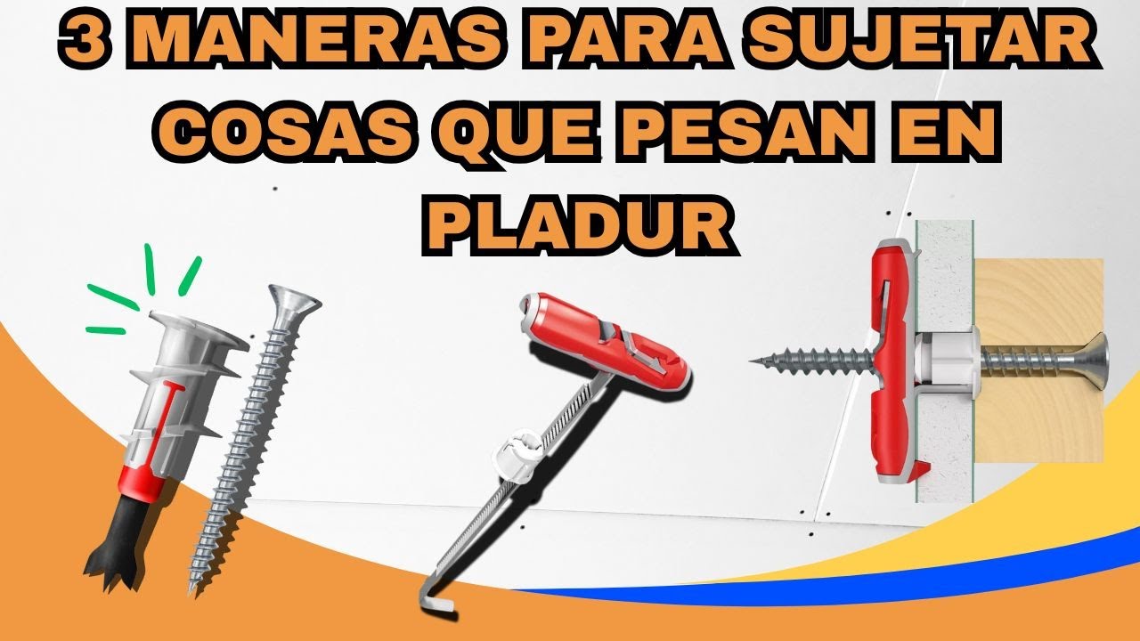 CÓMO SUJETAR cosas que PESAN en un PLADUR 🔥