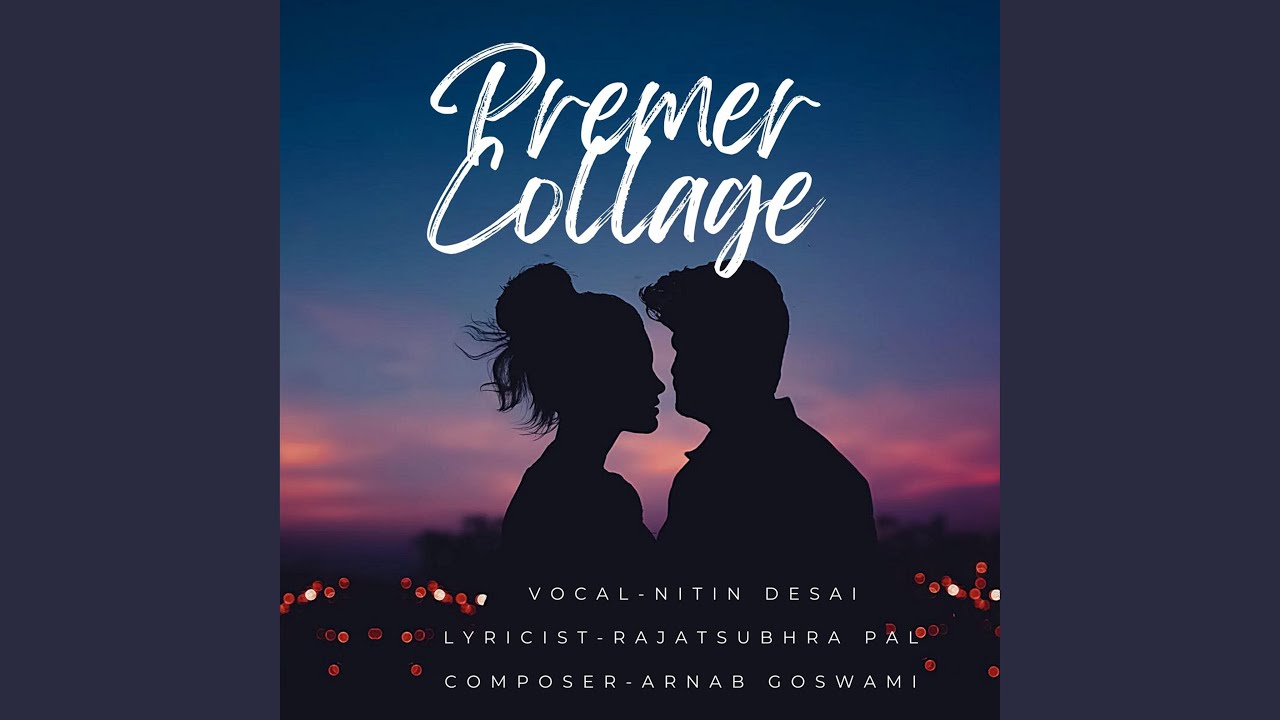 Premer collage (feat. Nitin Desai & Rajatsubhra Pal)