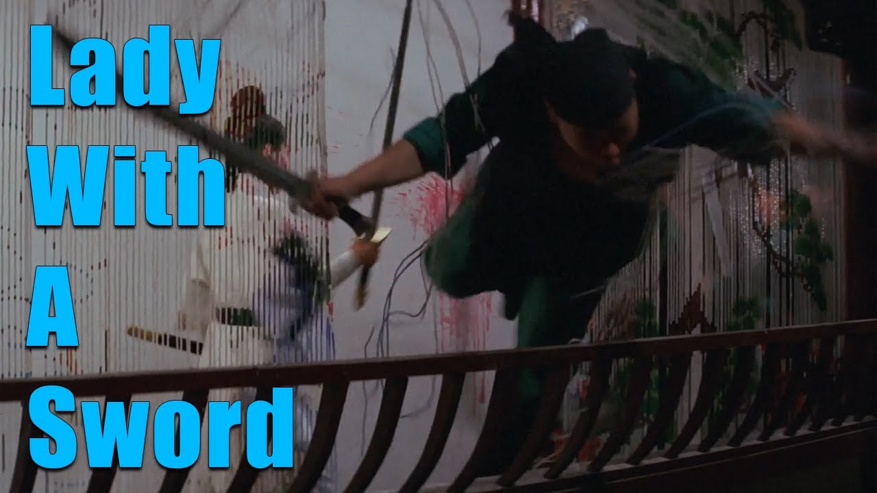 Lady with a Sword || A Shaw Brothers Revenge Banger About Decisions and Consequences
