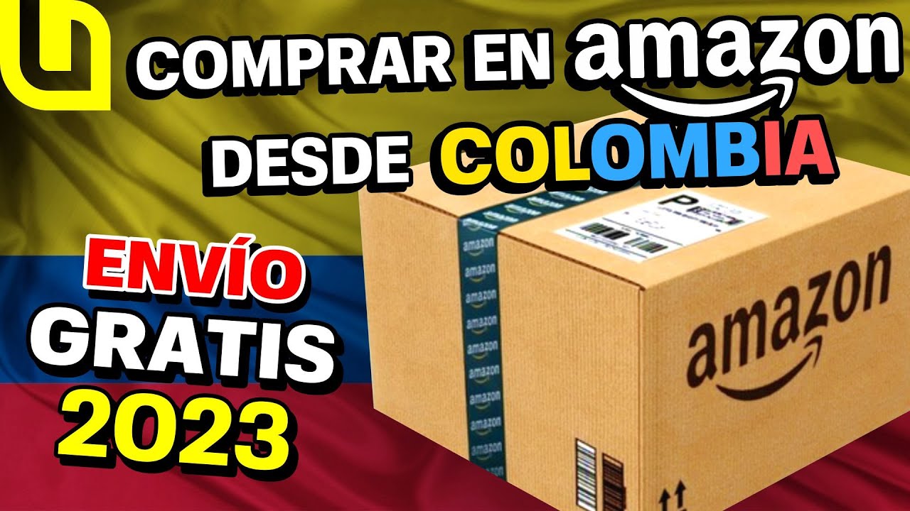 ¿Cómo comprar por Amazon desde Colombia 2024? + ENVÍO GRATIS 📦 EL MEJOR TUTORIAL ✅ Tulterial