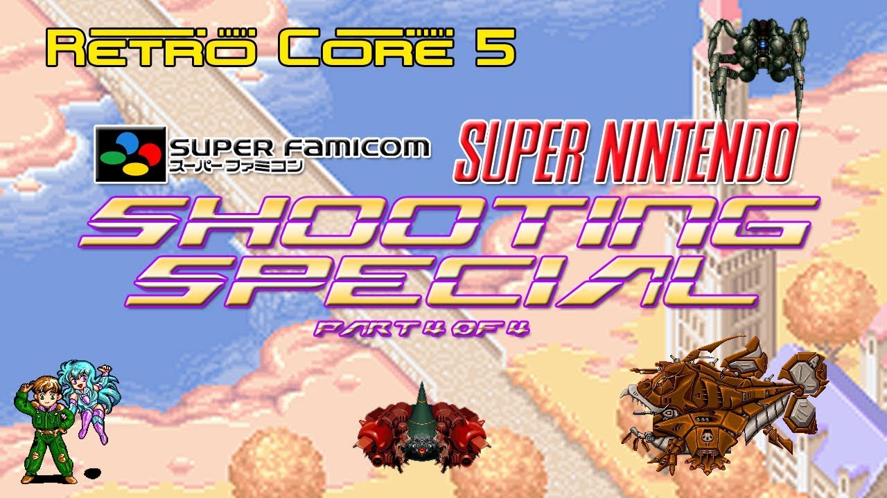 SFC / SNES Shooting Special - Pt. 4 of 4