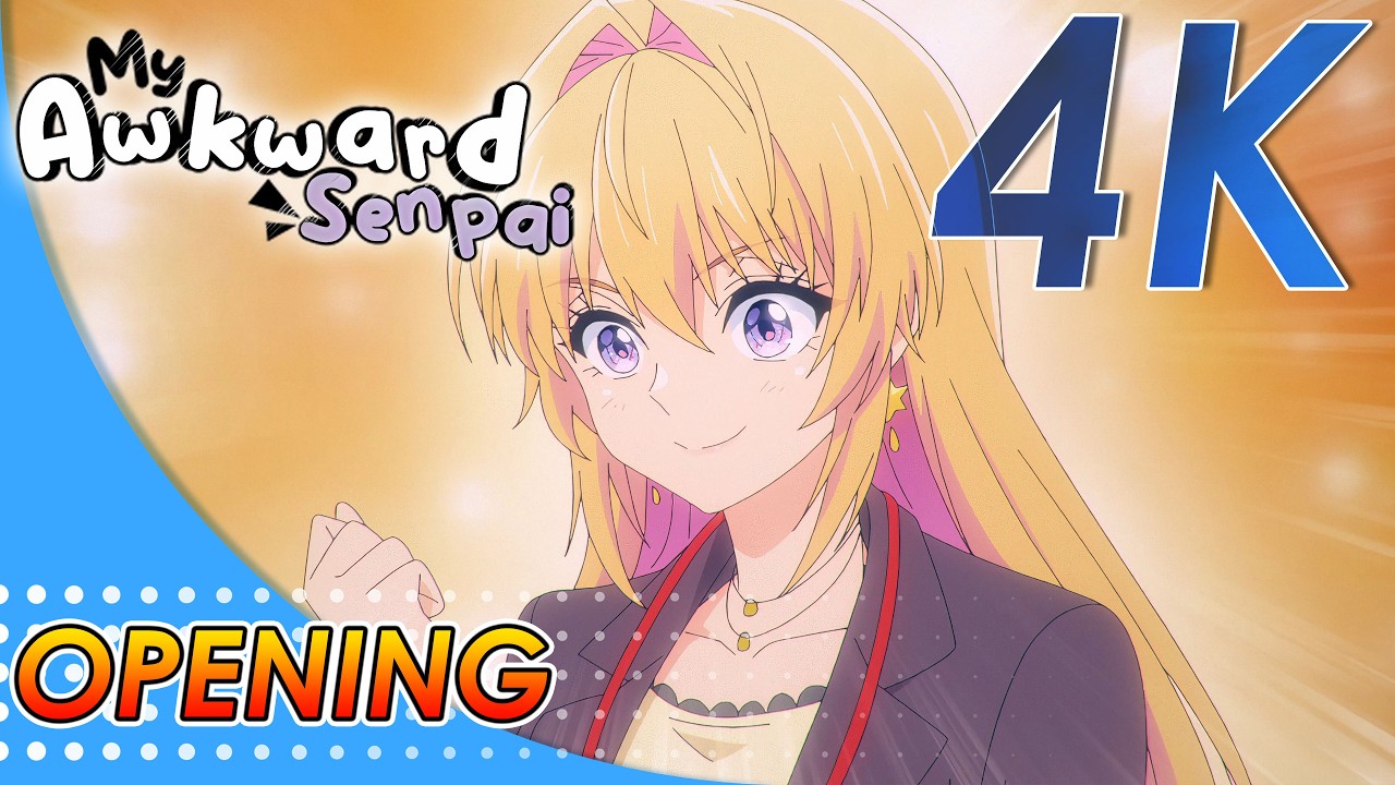 My Awkward Senpai Opening | Creditless | 4K 60FPS |