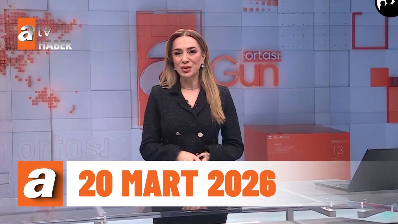 Gün Ortası | 20 Mart 2026