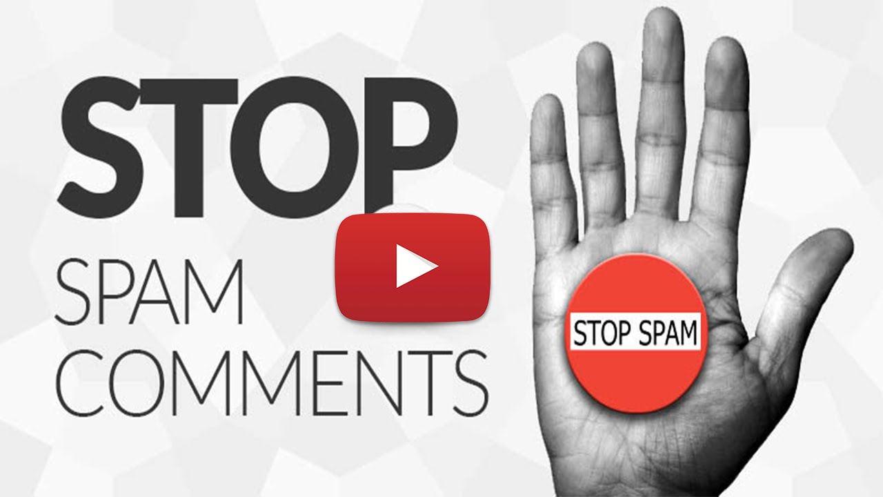 HOW TO STOP SPAM ON YOUTUBE COMMENTS
