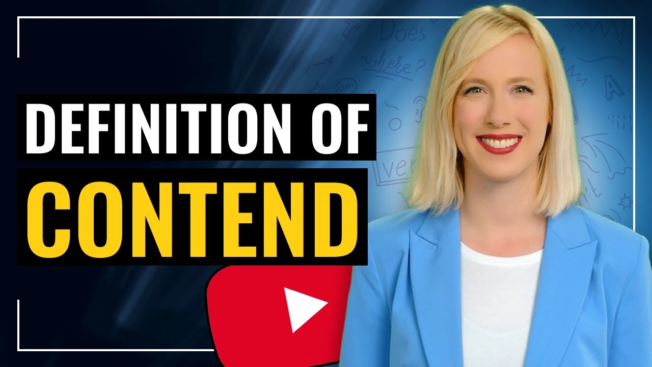 What is CONTEND Definition?
