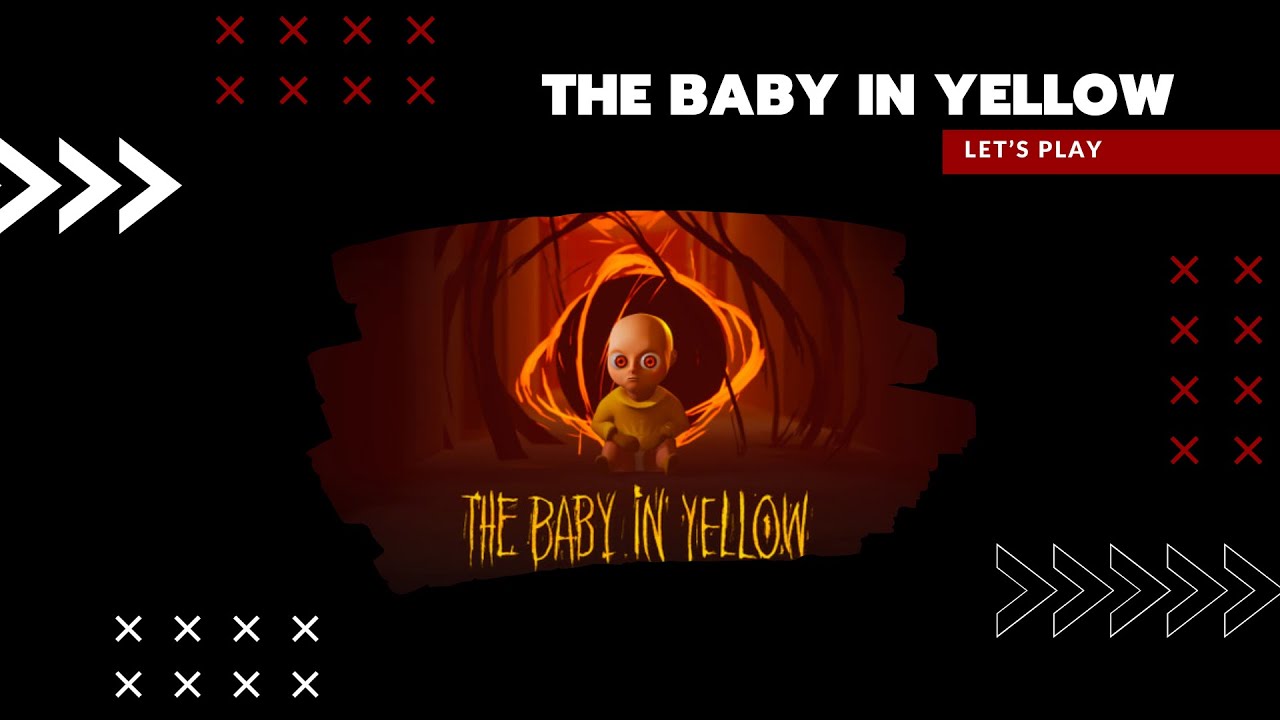 THE BABY IN YELLOW / Let's play