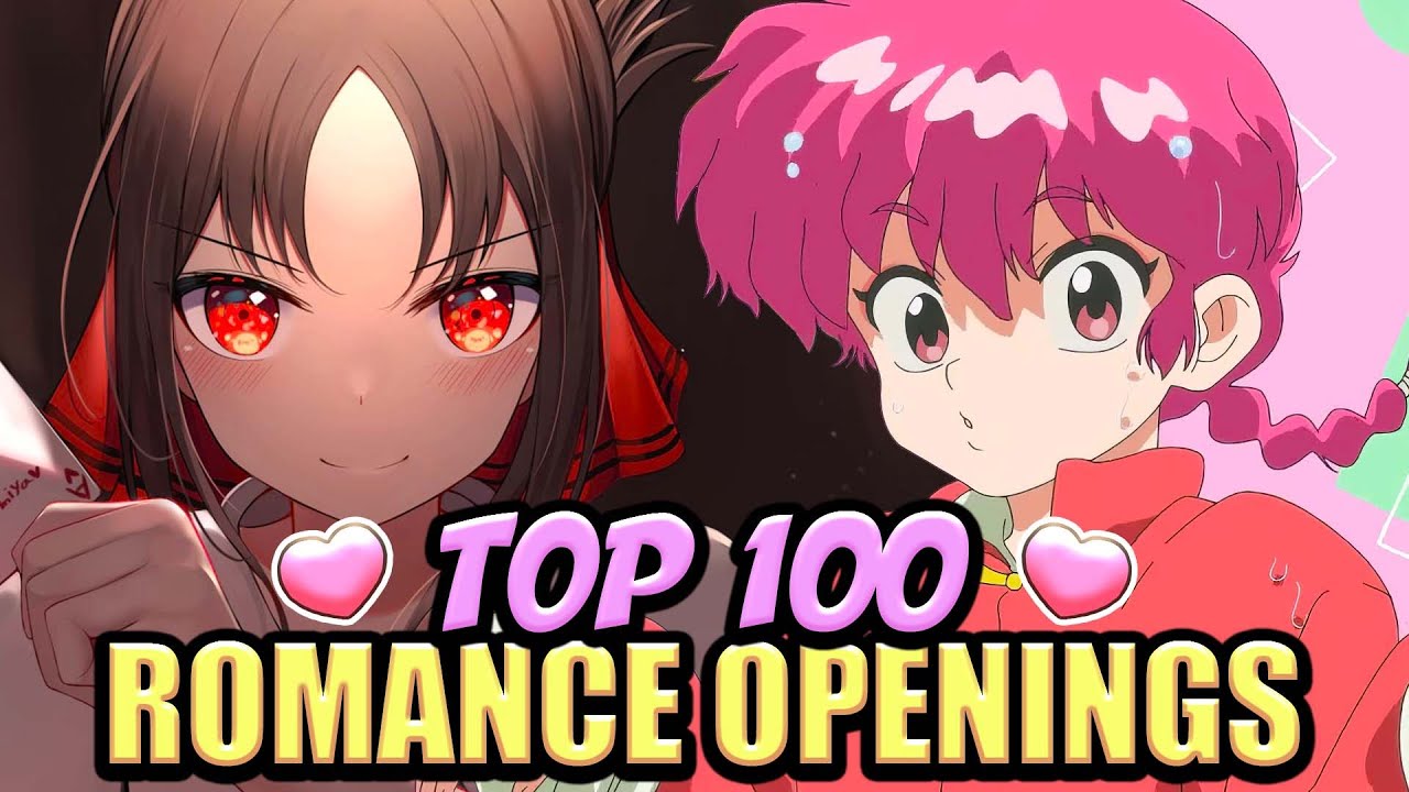 Top 100 Romance Anime Openings (Duo Rank)