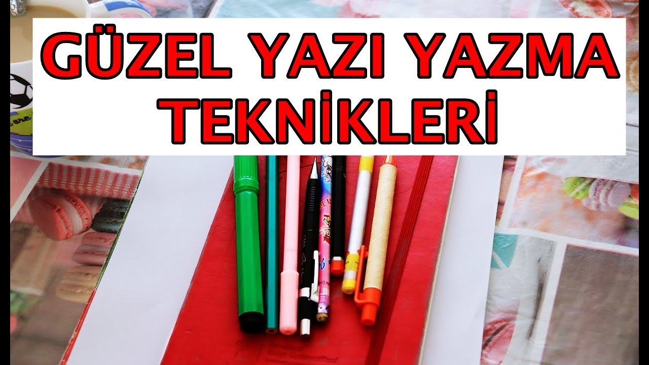 Güzel Yazı Yazma Teknikleri ( %100 ETKİLİ )