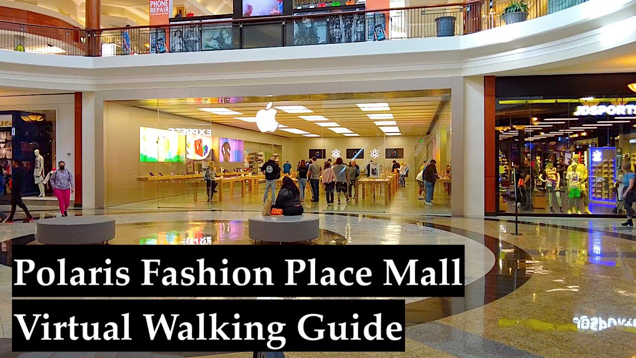 Polaris Fashion Place Mall Virtual Walking Guide - Columbus, Ohio