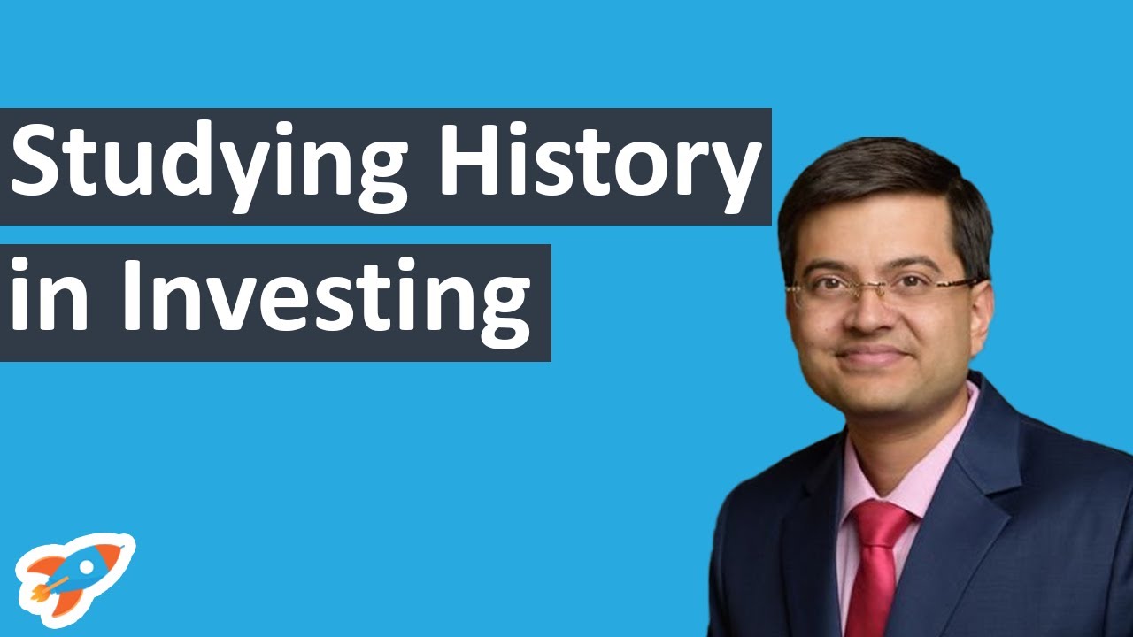 The Importance of Studying History in Investing with Gautam Baid