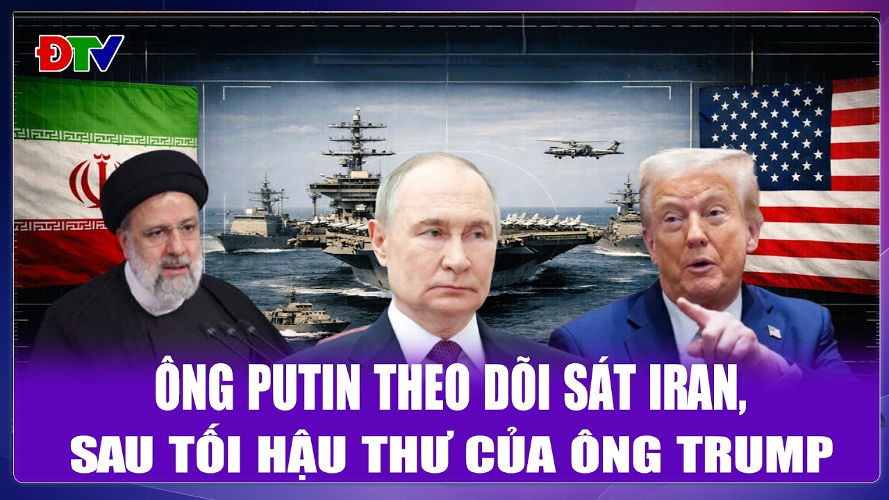THỜI SỰ QUỐC TẾ TRƯA 30/1: Ông Putin theo dõi sát Iran, sau tối hậu thư của ông Trump| Điện Biên TV