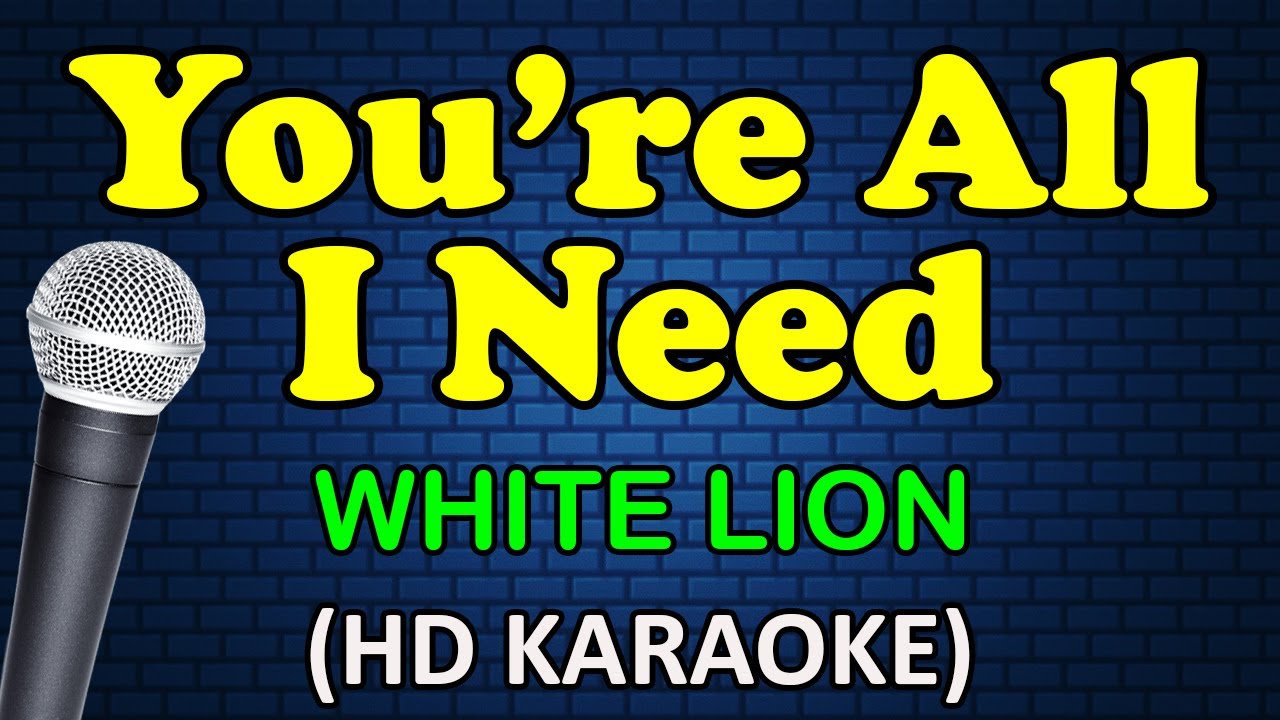 YOU'RE ALL I NEED - White Lion (HD Karaoke)