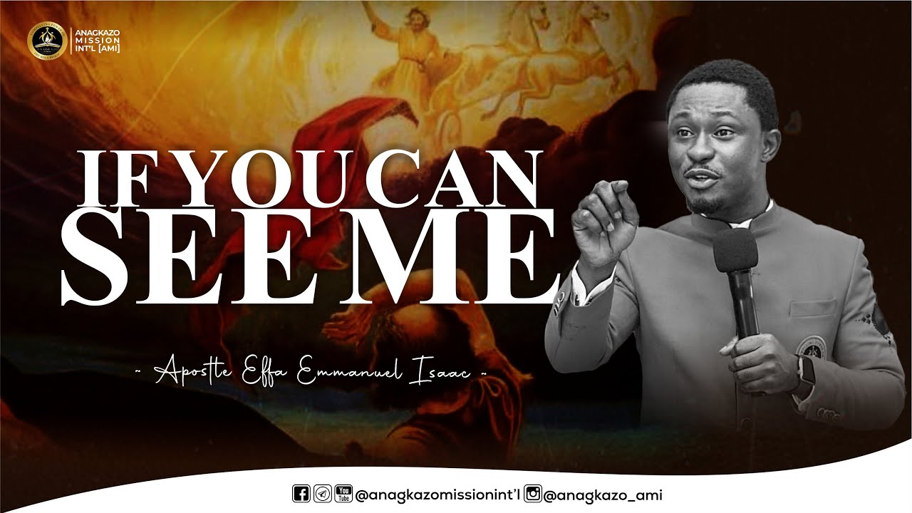 If You Can See Me || Apostle Effa Emmanuel Isaac || 10:09:2024