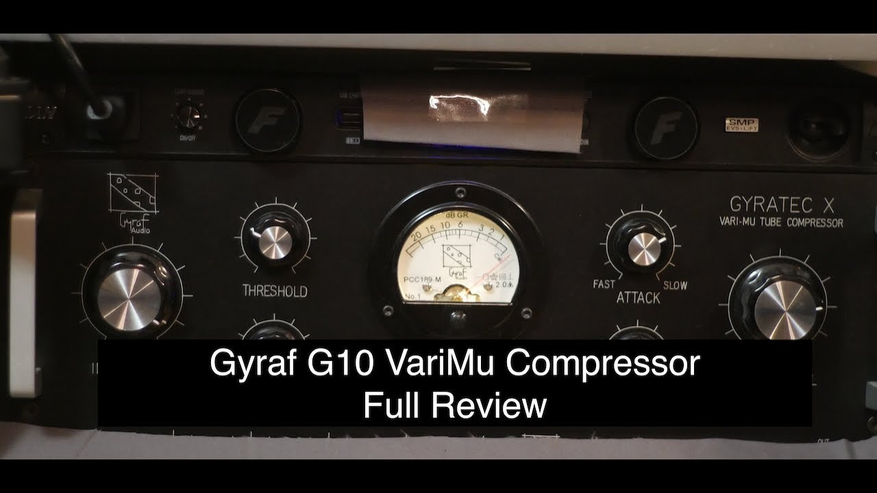 Gyraf G10 Vari-Mu Compressor: In-Depth Review & Sound Test