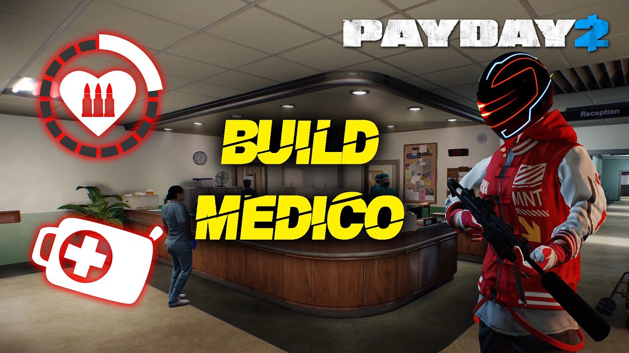 Build Médico - PAYDAY 2