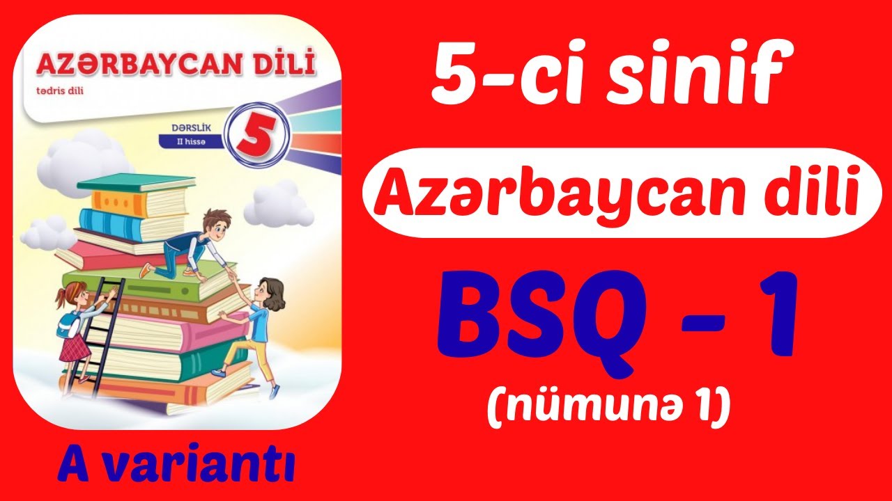 5-ci sinif Azərbaycan dili BSQ 1 - A variantı (n&uuml;munə 1)