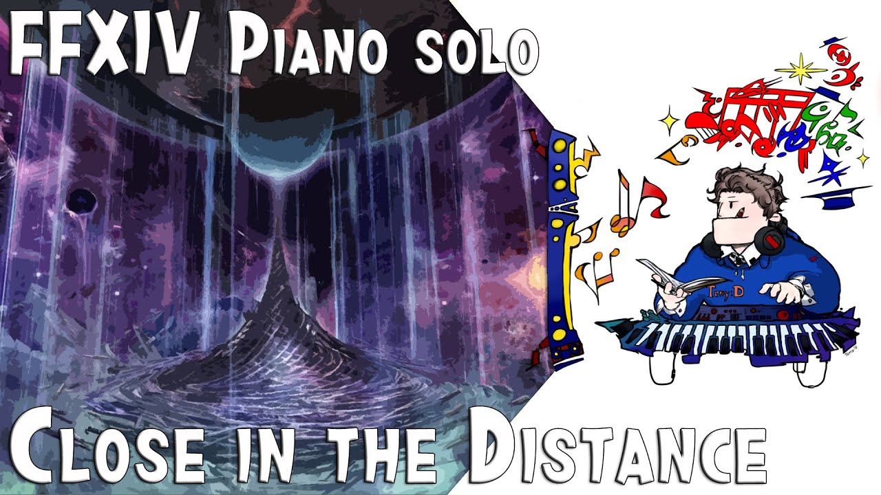 FFXIV - Close in the Distance for piano solo(Arr.by Terry:D)