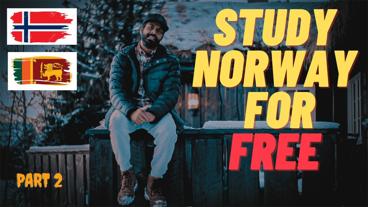 Norway student visa/free education part 2(studyNorwayforfree)norway scholership(නොර්වේ student වීසා)