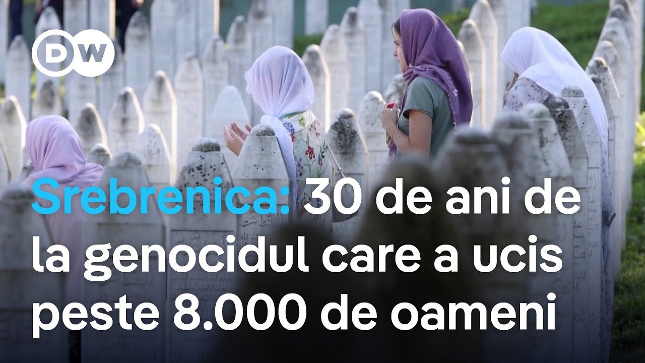 După 30 de ani: Cum s-a întâmplat genocidul de la Srebrenica?