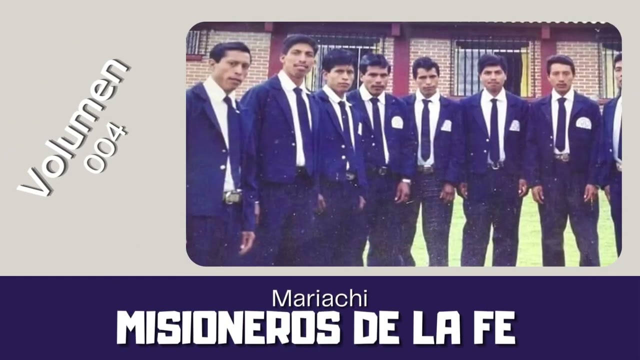 Mariachi Misioneros de la Fe // Volumen 4 Completo