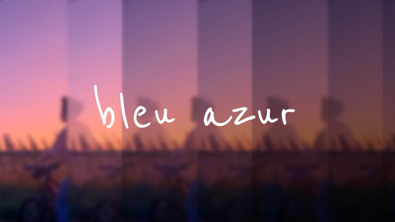 julien lune - bleu azur (lyric video)