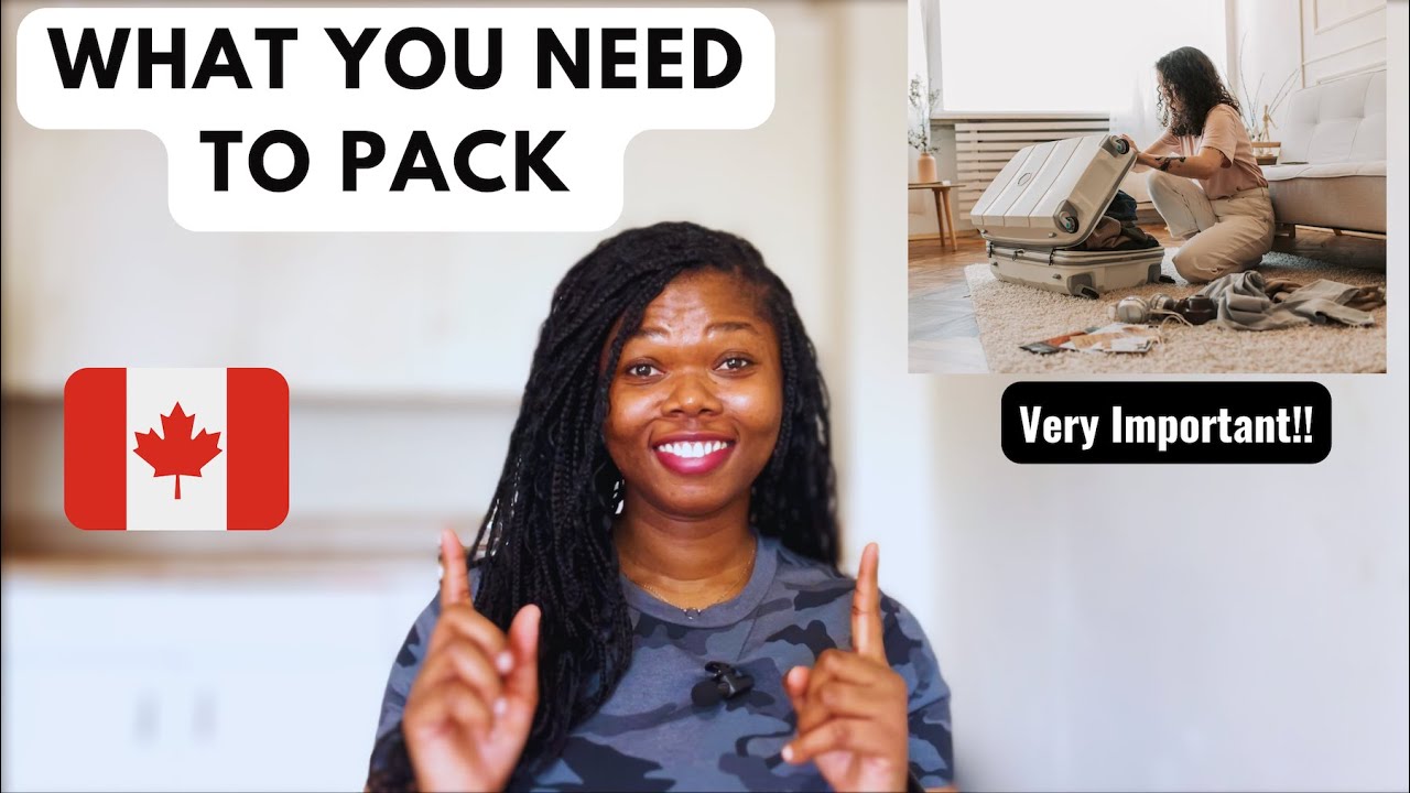 Essential Things to Bring When Moving to Canada (Packing List + Travel Tips)