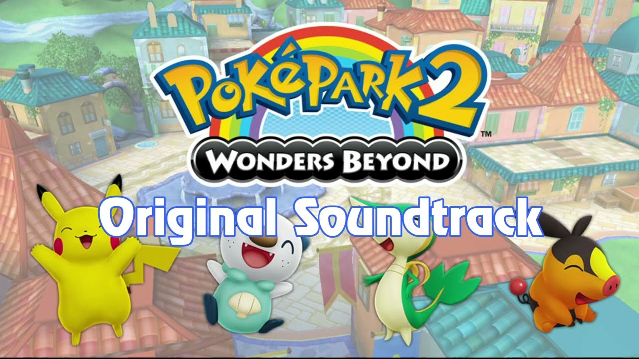 🎵 All Soundtrack (PokéPark 2: Wonders Beyond) HQ 🎵