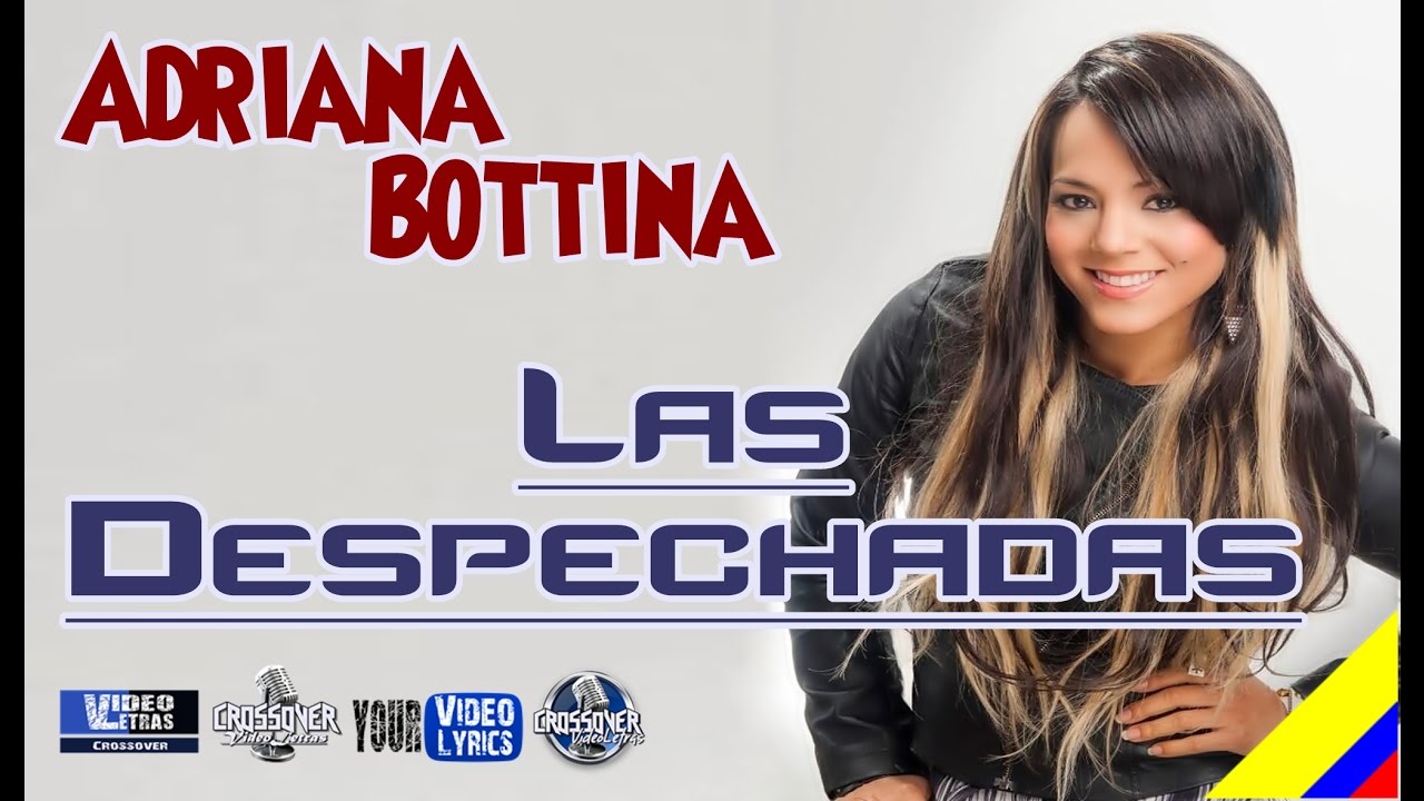 Las Despechadas   Adriana Bottina