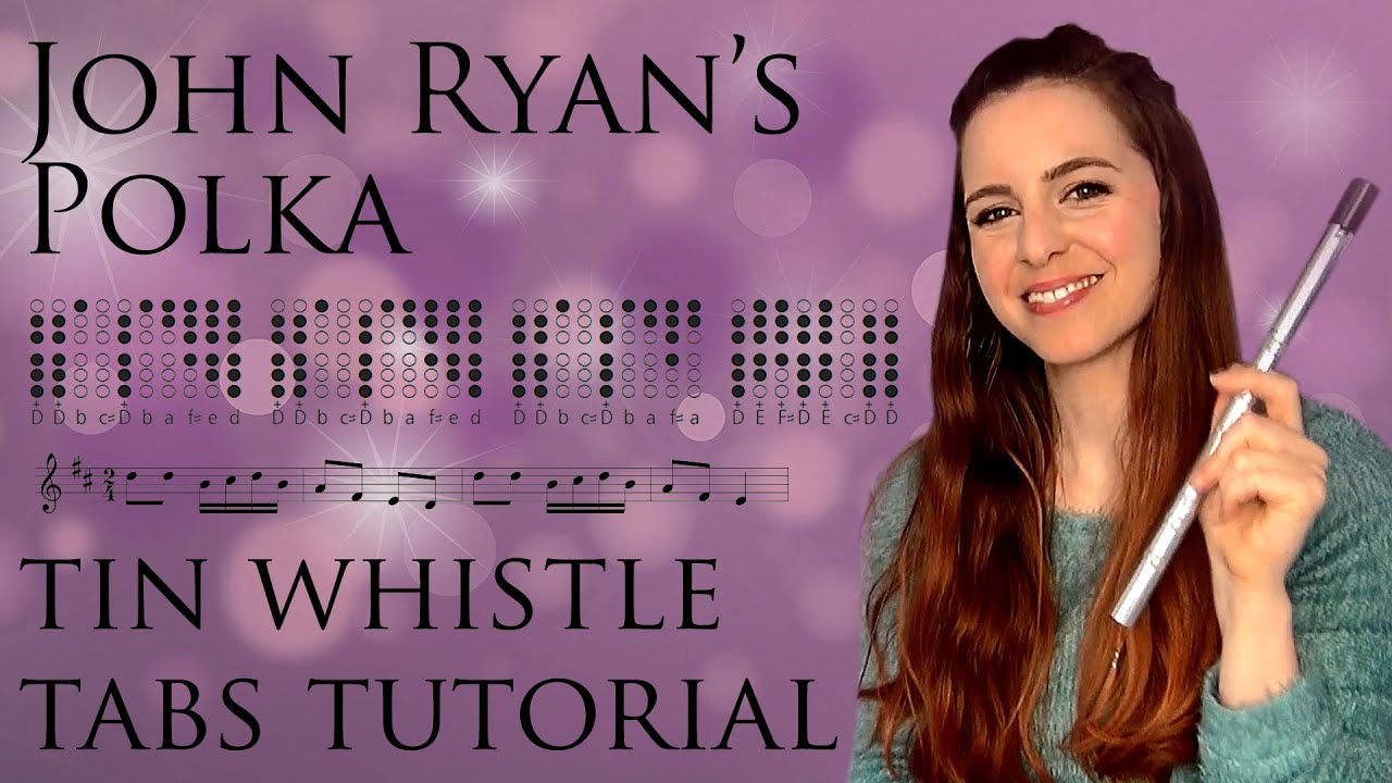 John Ryan's Polka | TIN WHISTLE TABS TUTORIAL - Titanic Irish Song