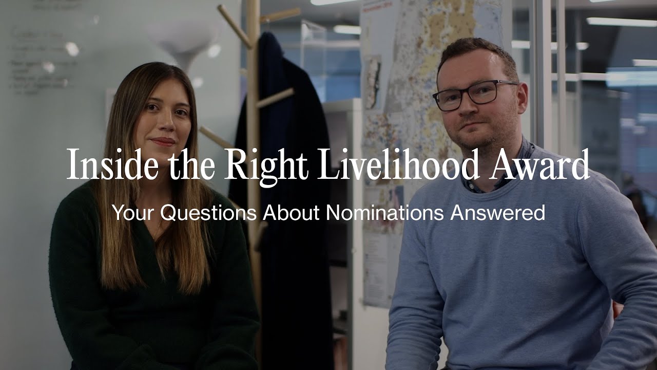 Inside the Right Livelihood Award: Your Questions About Nominations Answered