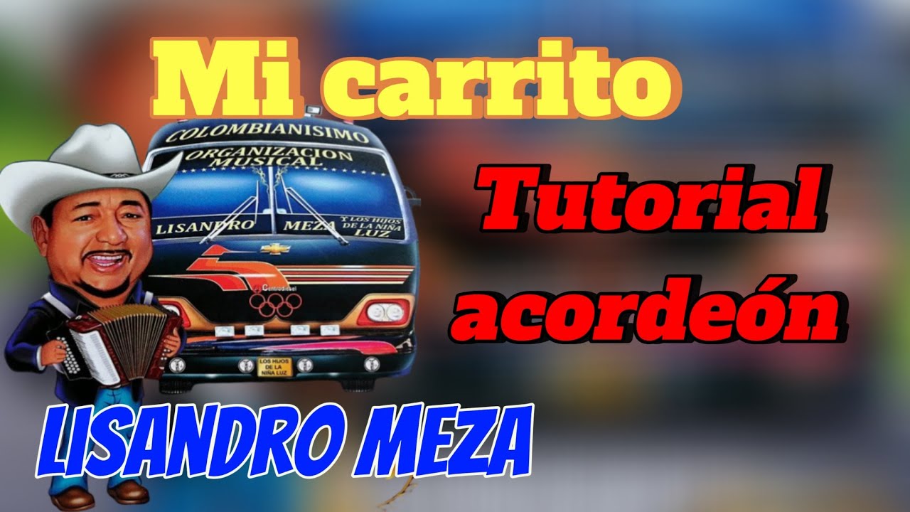 Mi carrito (Lisandro Meza.) en acordeón BESAS (cinco letras)
