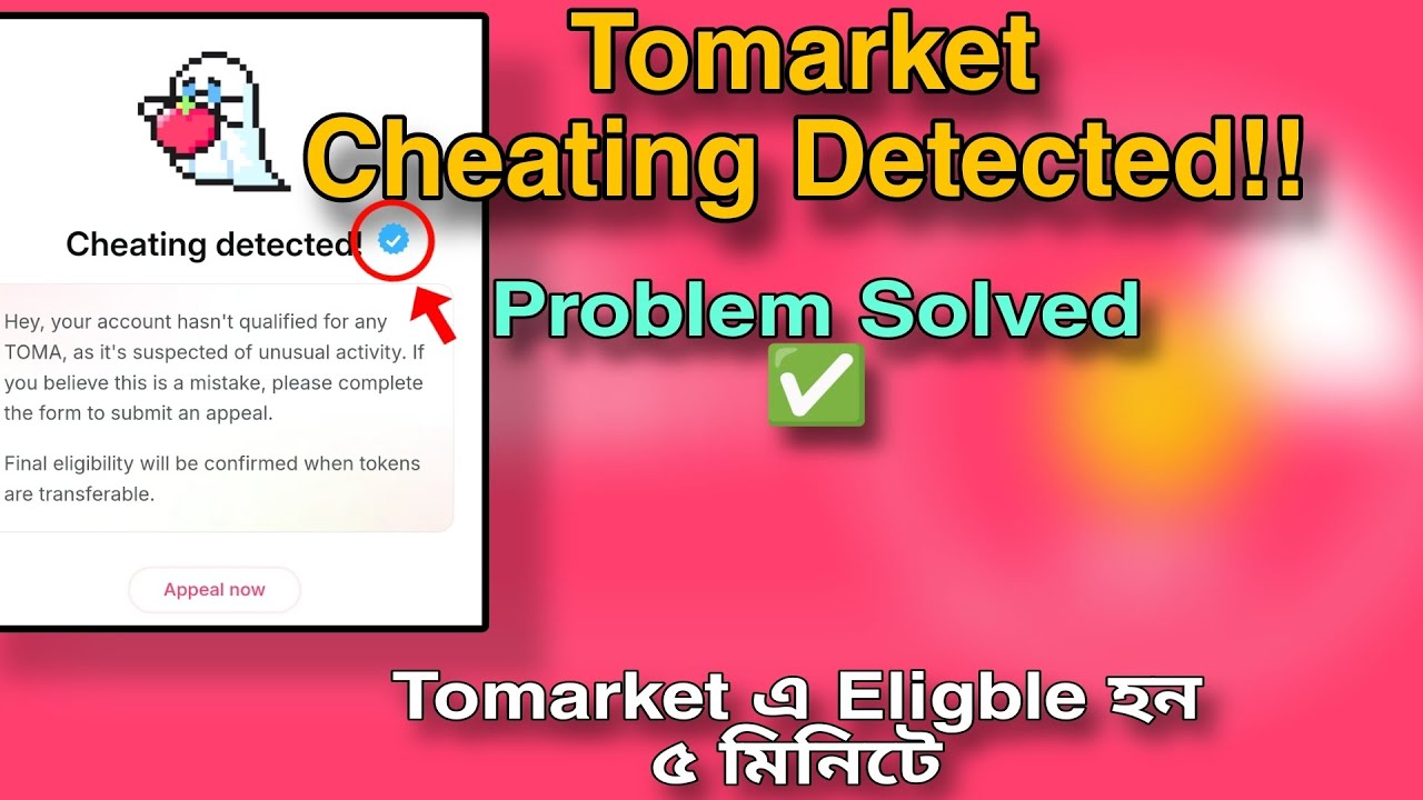 Tomarket Cheating Detected Problem Solved. How to Eligible for Tomarket Airdrop? Crypto Hunter Turzo