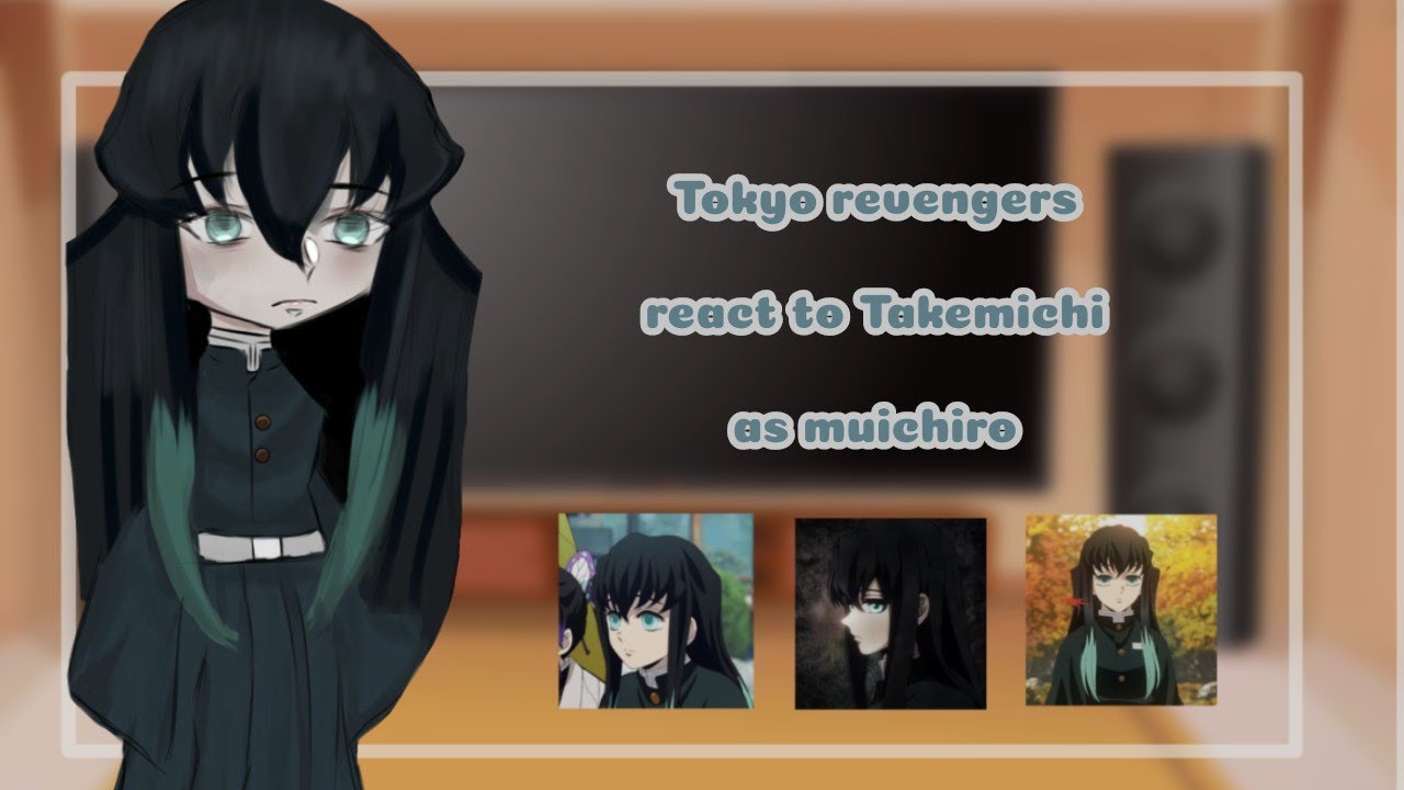 || Tokyo revengers react to Takemichi as muichiro || part 1 || TRxKNY ||