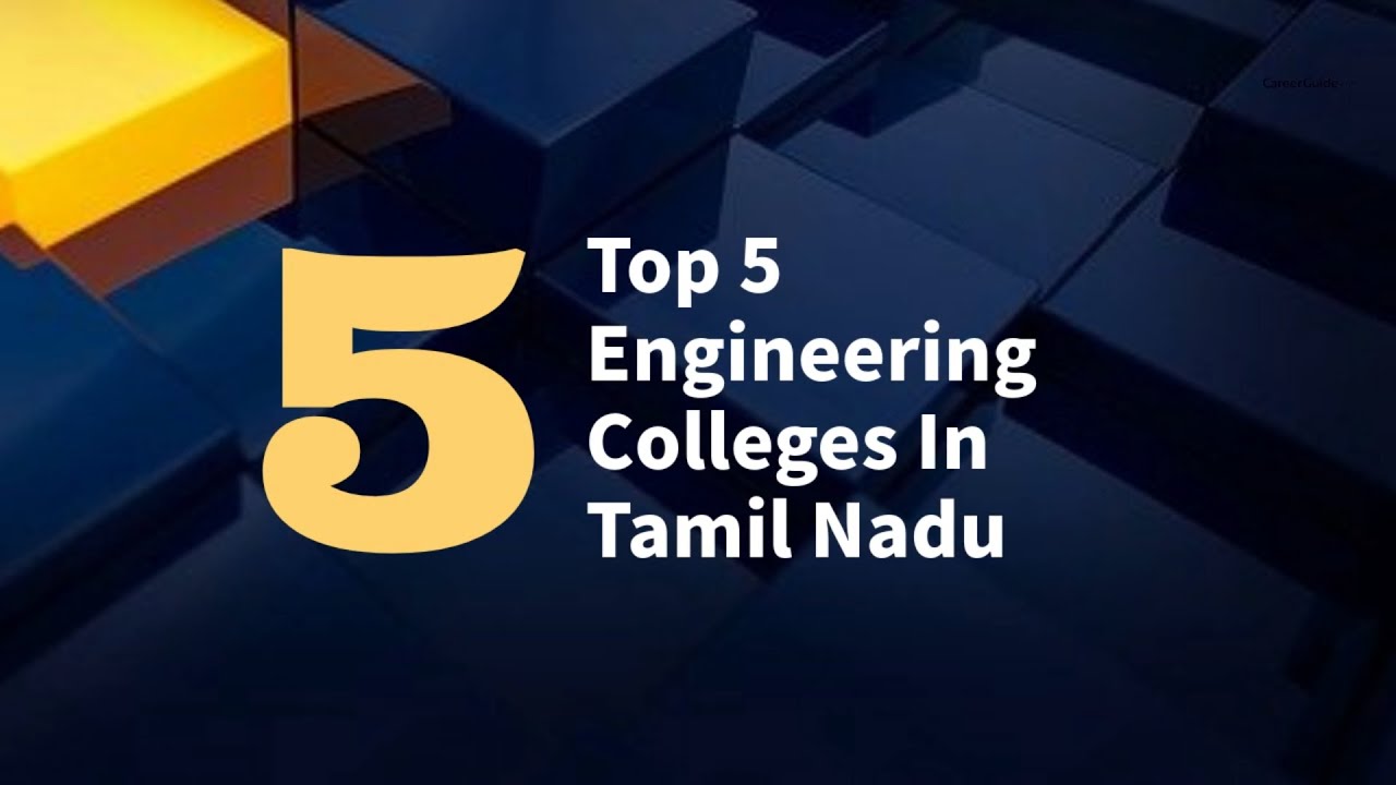 Top 5 Engineering Colleges in Tamil Nadu