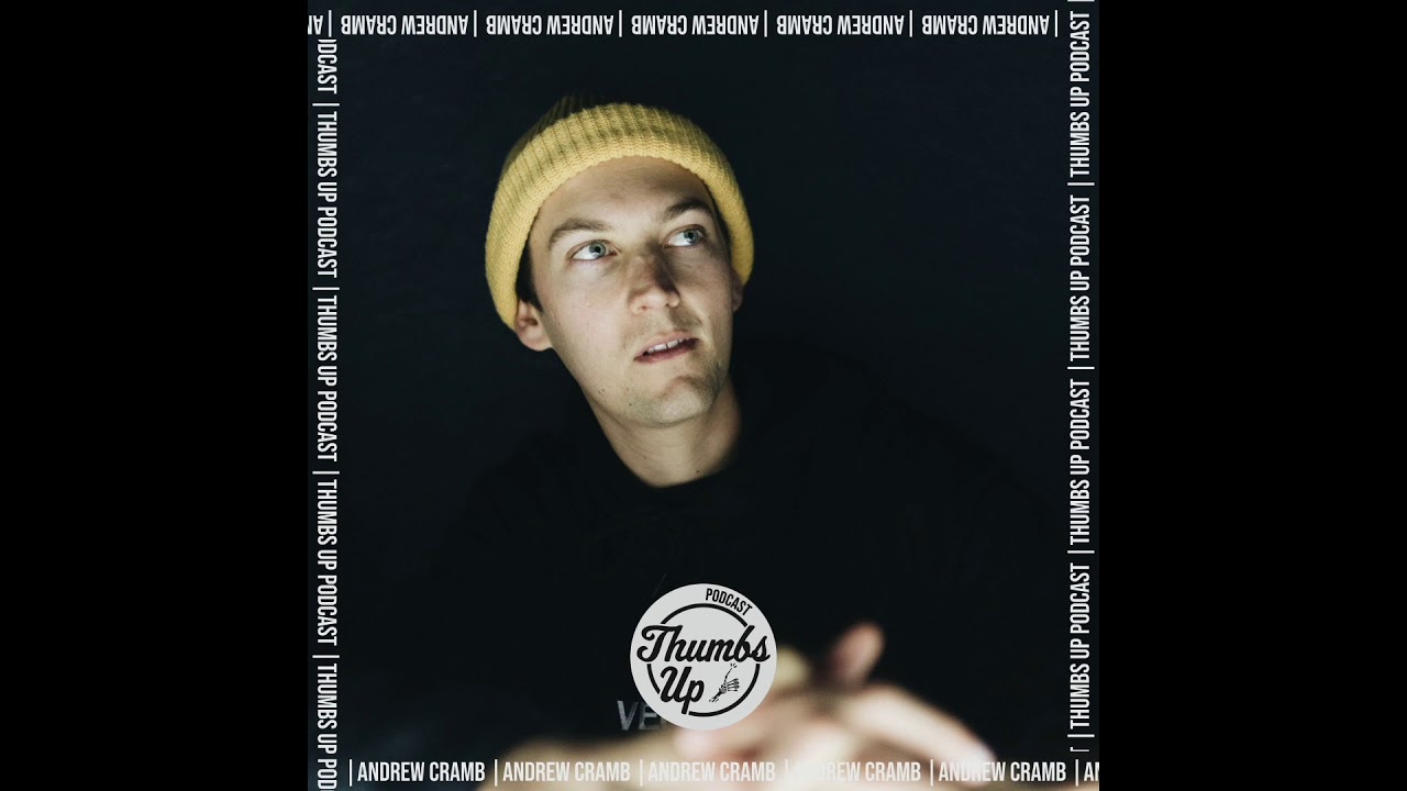 Thumbs Up Podcast: Ep.2 w/Andrew Cramb
