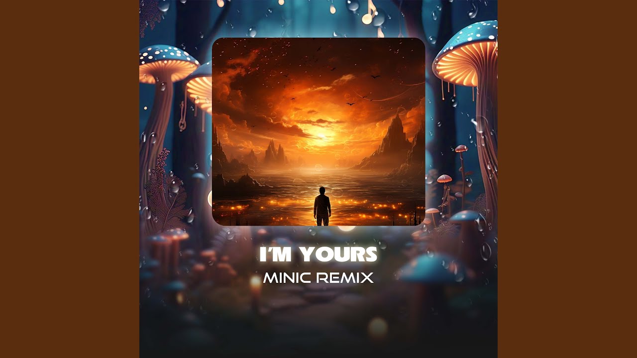 I’m Yours (MiniC Remix)